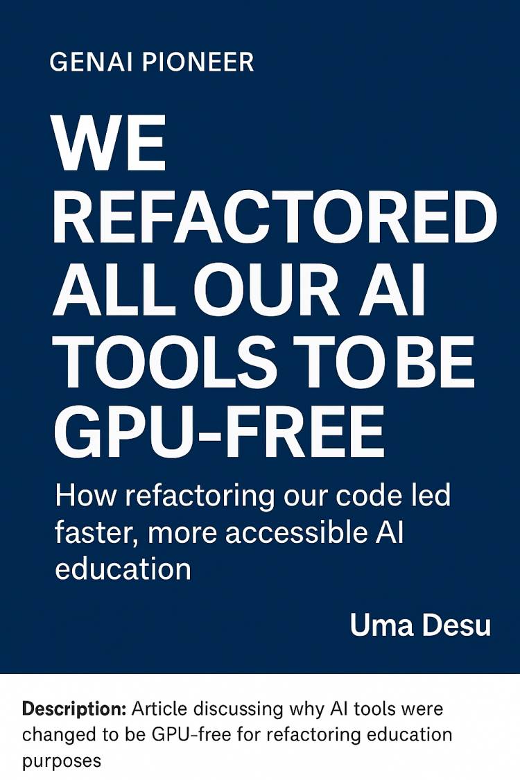 Why We Made All Our AI Tools GPU-Free — and What It Means for Refactoring Education